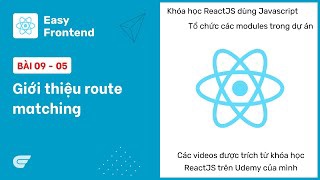 ReactJS: 09-05 Giới thiệu về route matching