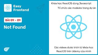 ReactJS: 09-09 Handle trường hợp Not Found