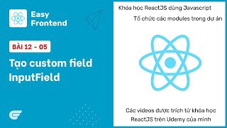 ReactJS: 12-05 Tạo custom field InputField