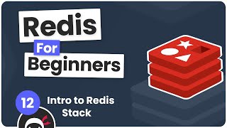 Redis Tutorial for Beginners #12 - Redis Stack Introduction