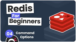Redis Tutorial for Beginners #4 - Command Options