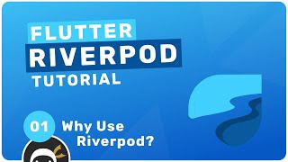 Riverpod Crash Course #1 - Why Use Riverpod?