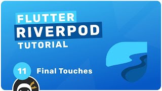 Riverpod Crash Course #11 - Final Touches