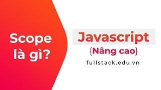 Scope trong Javascript là gì?