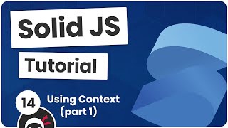 Solid JS Tutorial #14 - Context