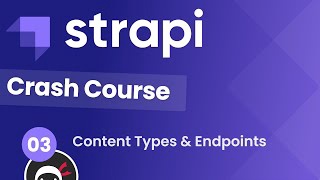 Strapi Crash Course (with React & GraphQL) #3 - Content Types & Endpoints