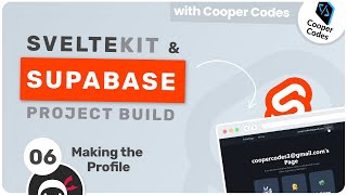 SvelteKit & Supabase Project Build #6 - Making the Profile Page