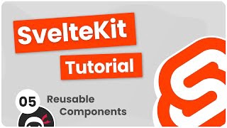 SvelteKit Crash Course Tutorial #5 - Reusable Components