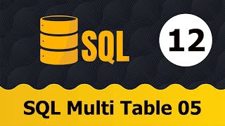 Tự học SQL - Bài 12 SQL Multi Table 05
