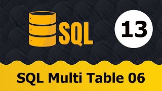 Tự học SQL - Bài 13 SQL Multi Table 06