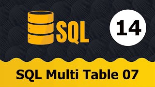 Tự học SQL - Bài 14 SQL Multi Table 07