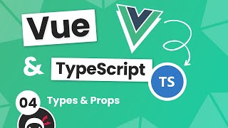 Vue 3 with TypeScript Tutorial #4 - Types & Props