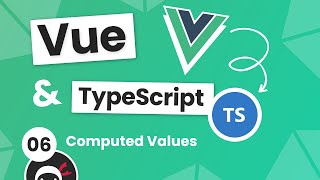 Vue 3 with TypeScript Tutorial #6 - Computed Values