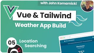 Weather App Build (Vue 3 & Tailwind) #5 - City Search