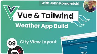 Weather App Build (Vue 3 & Tailwind) #9 - City View Layout