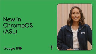 What’s new in ChromeOS | Google I/O 2023 - American Sign Language