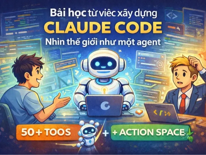 Bài học từ việc xây dựng Claude Code: nhìn thế giới như một agent