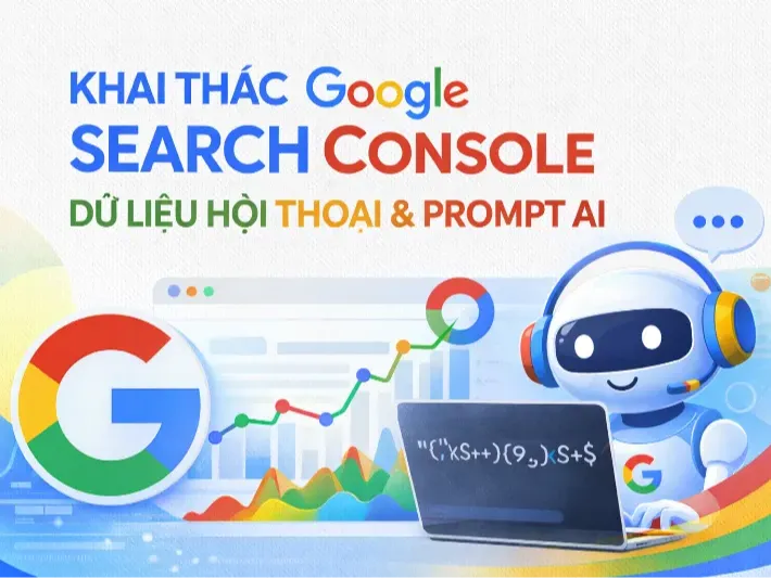 Cách khai thác Google Search Console để lấy dữ liệu hội thoại (kèm Regex)