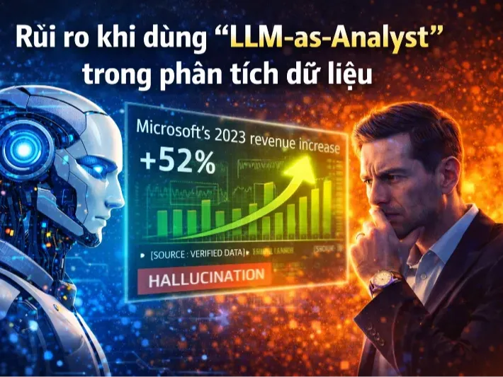 Cái bẫy “LLM-as-Analyst”: Phân tích kỹ thuật chuyên sâu về hệ thống dữ liệu agentic