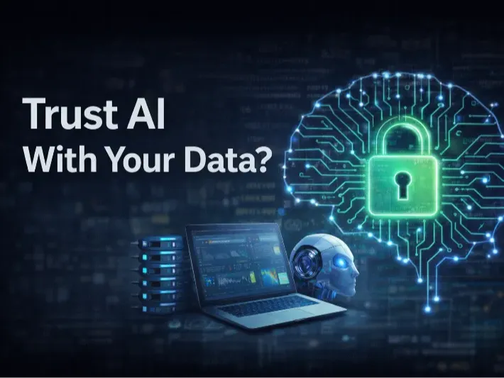 Điều gì thực sự cần để tin tưởng AI với dữ liệu của bạn