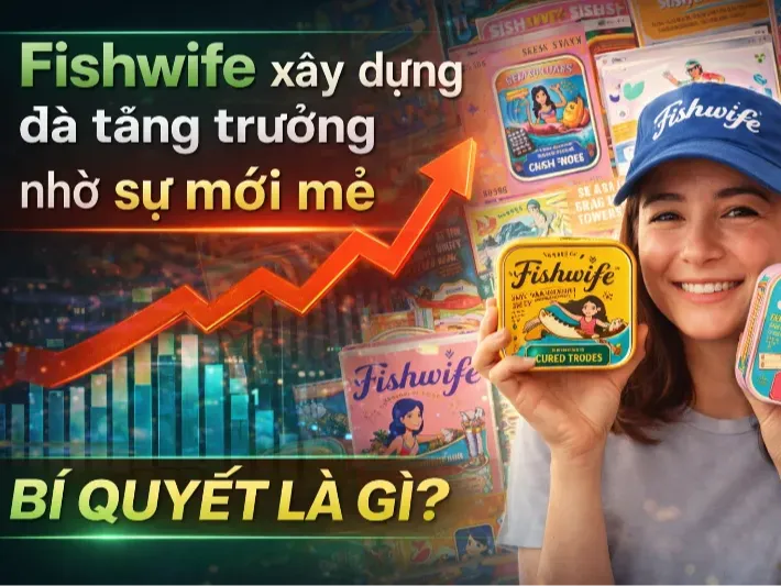 Fishwife xây dựng đà tăng trưởng nhờ sự mới mẻ